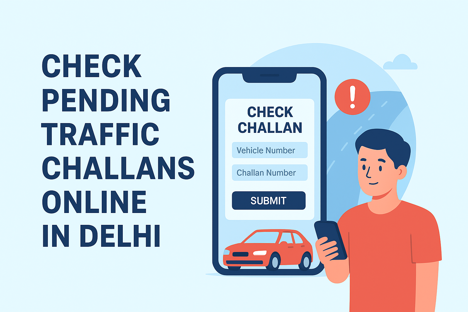 Check Pending Traffic Challans Online in Delhi – Step-by-Step Guide